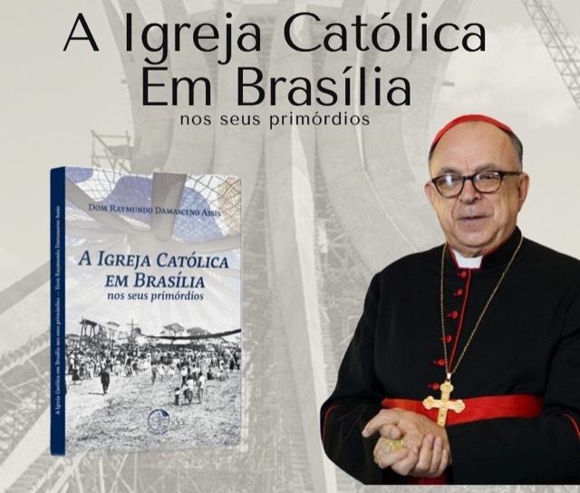 Apresentação da obra de Dom Damasceno: A Igreja católica em Brasília
