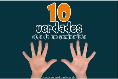 10 verdades sobre a vida de um seminarista