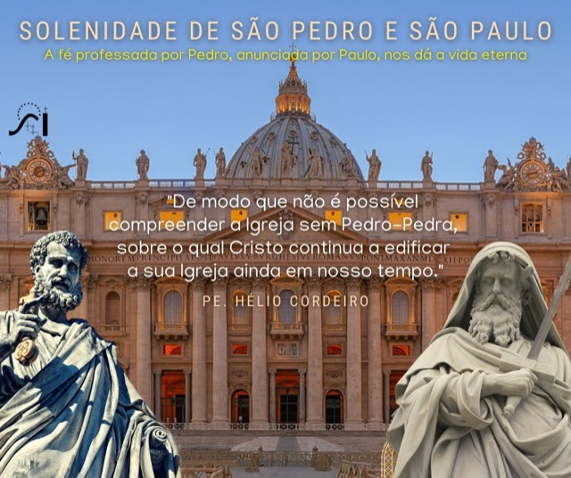 Homilia: Solenidade de São Pedro e São Paulo